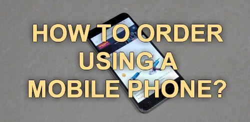 How to Order using a mobile phone