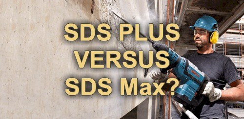 SDS Plus versus SDS Max?